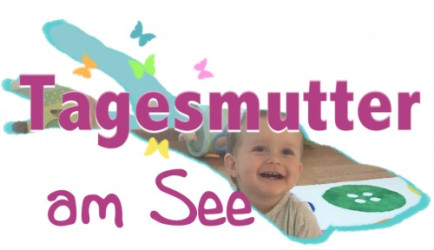 Tagesmutter am See -  Tagesmutter am See -